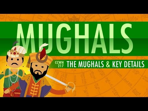 The Mughal Empire and Historical Reputation: Crash Course World History #218