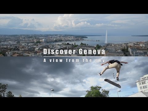 Discover Geneva - A view from the sky