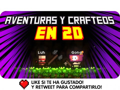 AVENTURAS Y CRAFTEOS EN 2D! #2 | Magicite con Gona