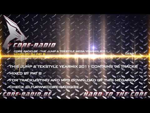 Core-Radio.be Pat B - The Jump & Tekstyle Mega Yearmix 2011