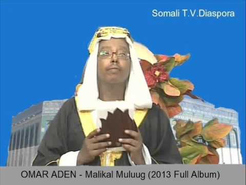 OMAR ADEN   Malikal Muluug 2013 Full Album)