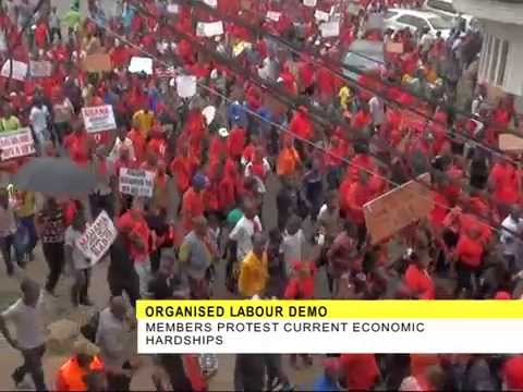 ORGANISED LABOUR (GHANA) PROTESTS CURRENT ECONOMIC SITUATION