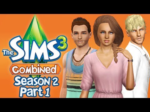 Let's Play The Sims 3 Combined - S2 P1 - (Island Paradise)