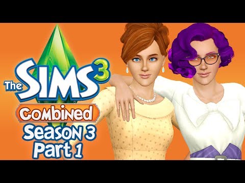 Let's Play The Sims 3 Combined - S3 P1 - (Roaring Heights)