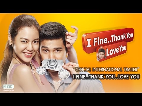 I FINE..THANK YOU..LOVE YOU Official International Trailer