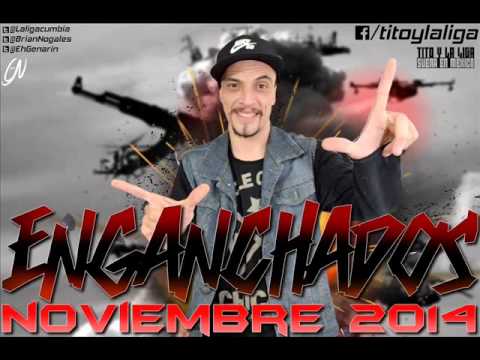 TITO Y LA LIGA - Enganchados (NOVIEMBRE 2014)