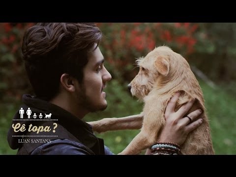 Luan Santana - Cê Topa (Clipe Oficial / Vídeo documentário)