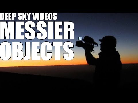 Messier Objects - Deep Sky Videos