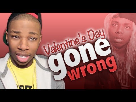 75. Valentine's Day GONE WRONG