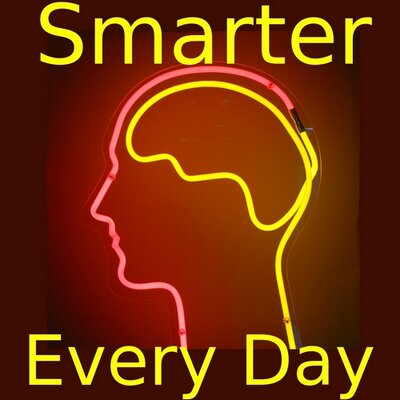 Smarter Every Day