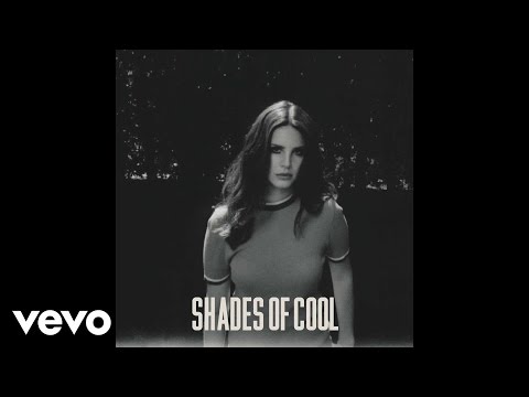 Lana Del Rey - Shades of Cool (Official Audio)