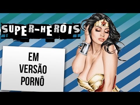 10 PARÓDIAS DE FILMES PORNÔS DE SUPER-HEROIS | Ei Nerd