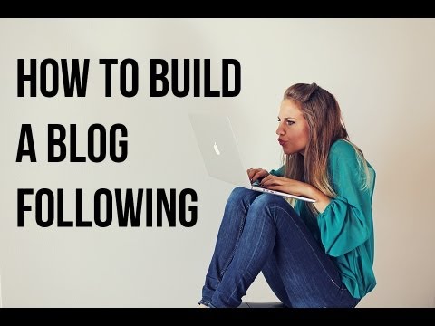 How to blog and build a following