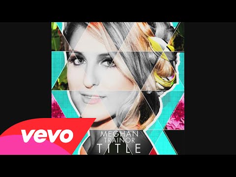 Meghan Trainor - Dear Future Husband (Audio)