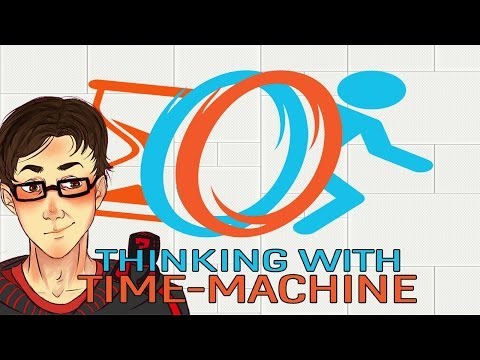 Portal 2 Thinking With Time Machines - IT'S SO GOOD! (Episode #1)