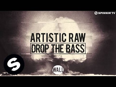 Artistic Raw - Drop The Bass (Available December 15)