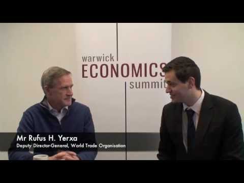 Rufus H. Yerxa, Deputy Director-General, World Trade Organisation at Warwick Economics Summit