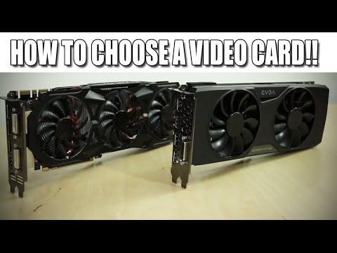 How to choose a Video Card