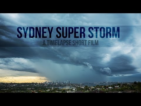 Sydney Super Storm - A timelapse short film - Tjoez.com