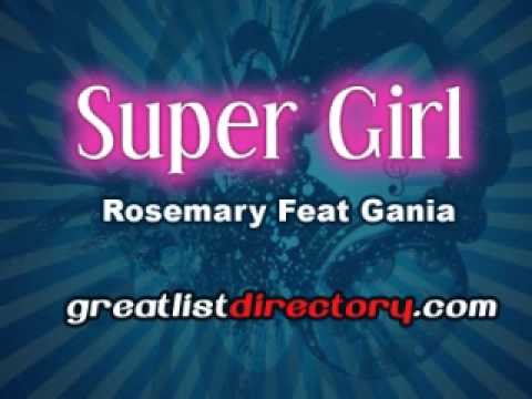 Rosemary feat Gania - Super Girl