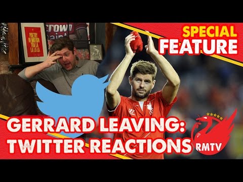 Gerrard Leaving: Twitter Reactions | Special Feature