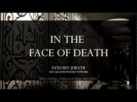 In the Face of Death (Martyrdom of Sayyidina Sa'id ibn Jubayr) | IslamInspires