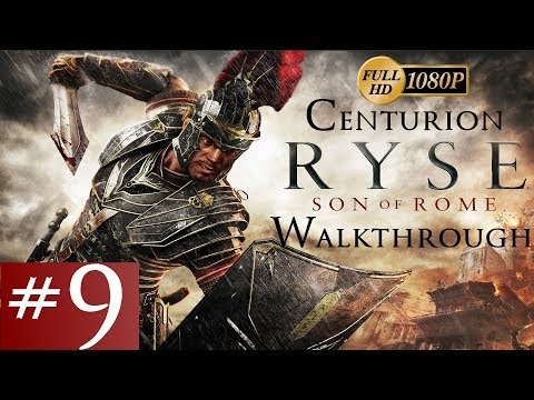 Ryse: Son Of Rome - Centurion Walkthrough - Part 9 - Pax Romana 1/2