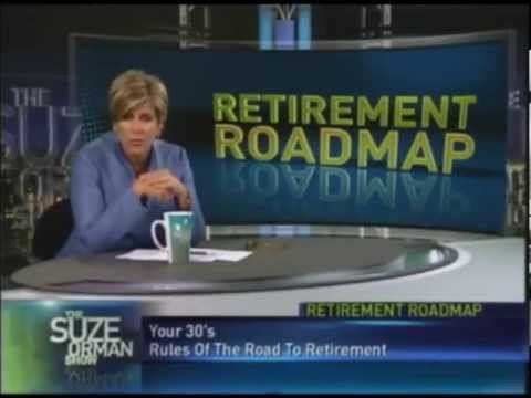 SUZE ORMAN:  Retirement Road Map For Ages 20s & 30s