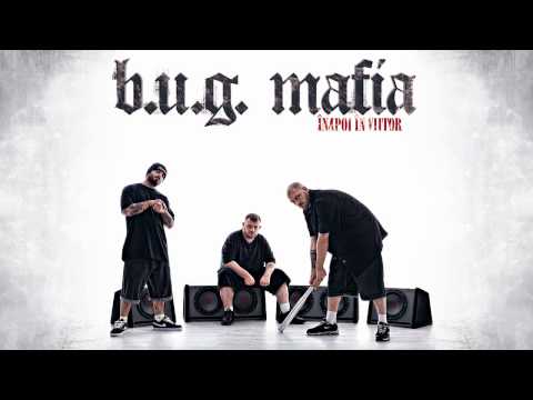 B.U.G. Mafia - Inainte Sa Plec