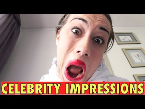 CELEBRITY IMPRESSIONS!