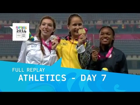 Athletics - Day 7 | Full Replay | Nanjing 2014 Youth Olympic Games