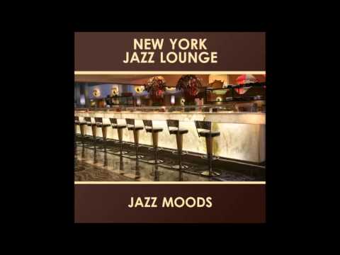 New York Jazz Lounge - Jazz Moods