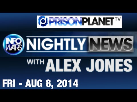 INFOWARS Nightly News: with Lee Ann McAdoo Friday August 8 2014: Plus Special Reports