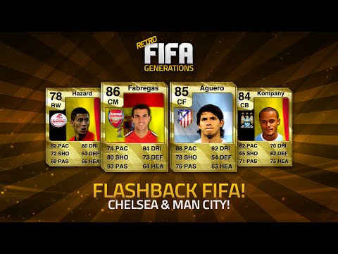 FLASHBACK FIFA! w/ CHELSEA & MAN CITY! | FIFA GENERATIONS