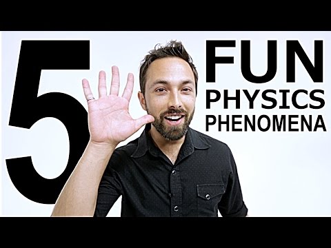 5 Fun Physics Phenomena