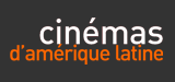 Cinémas d’Amérique latine