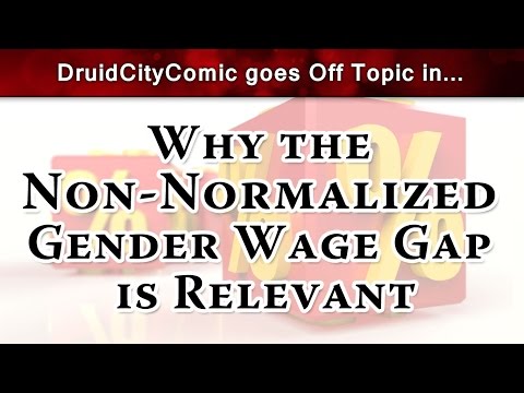 Off-Topic: Why the Non-Normalized Wage Gap is Relevant