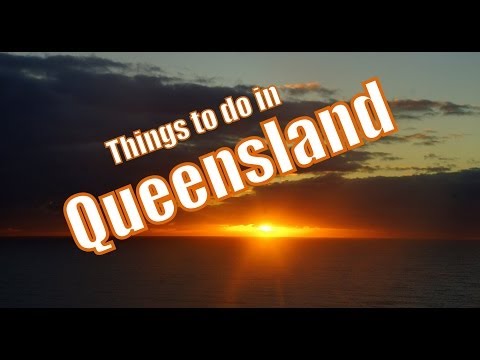 Things to do in Queensland Australia