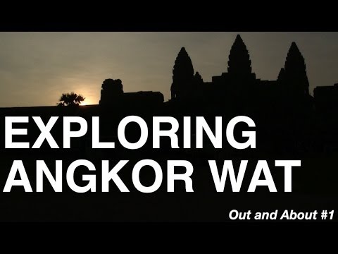 Exploring Angkor Wat - Out and About #1