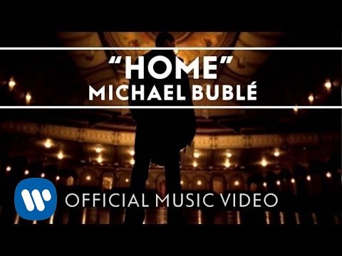 Michael Bublé - Home [Official Music Video]