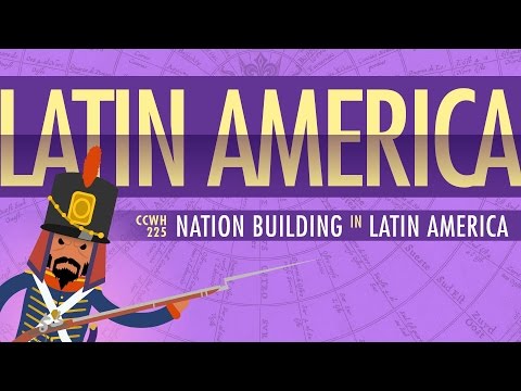 War and Nation Building in Latin America: Crash Course World