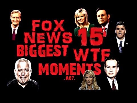 Fox News 15 Biggest WTF Moments