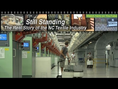 Still Standing - The Real Story of the NC Textile Industry - FULL DOCUMENTARY