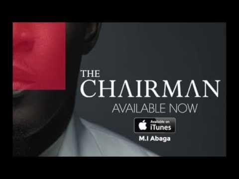 M.I - The End/The Chairman ft Oritse Femi, Frank Edwards and Nanya