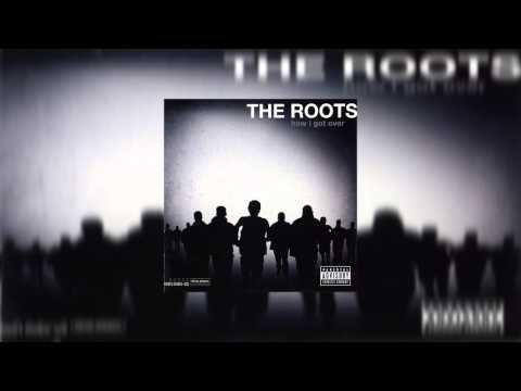 The Roots - How I Got Over (Full Album)