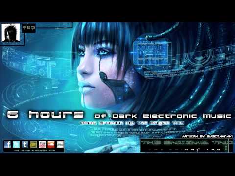 6 Hours of Dark Electronic Music