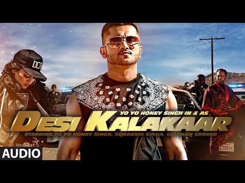 Desi Kalakaar Full AUDIO Song | Yo Yo Honey Singh | Desi Kalakaar, Honey Singh New Songs 2014