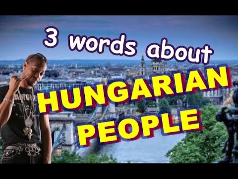 3 words that relate to Hungarian people