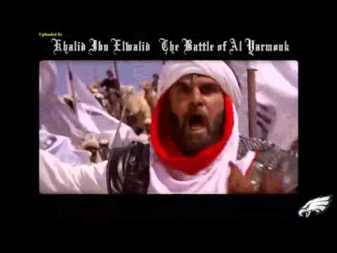 معركه اليرموك   Battle Of Yarmouk - Khalid Ibn Walid HD