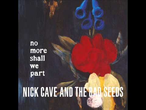 Nick Cave and the Bad Seeds - No More Shall We Part (full album)